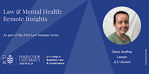 Hauptbild für Law & Mental Health: Remote Insights with Diane Godfrey – JCU Law Series
