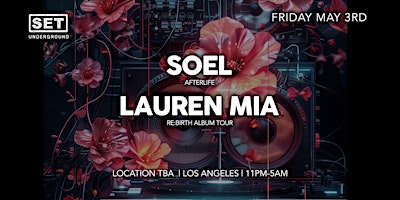 Imagem principal de SET with SOEL (Afterlife) + LAUREN MIA (Re:Birth Album Tour) in DTLA