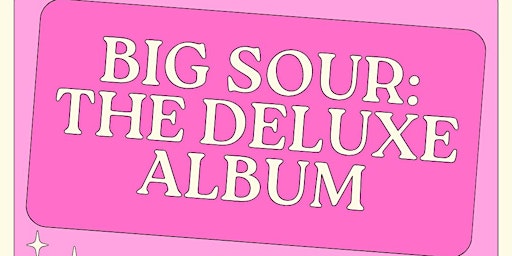 Imagem principal do evento Big Sour: Deluxe Album