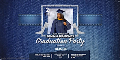 Déja's Denim & Diamonds Graduation Party primary image