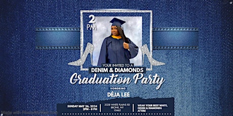 Déja's Denim & Diamonds Graduation Party