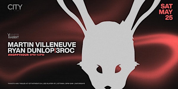 White Rabbit: Martin Villeneuve, Ryan Dunlop b2b 3ROC