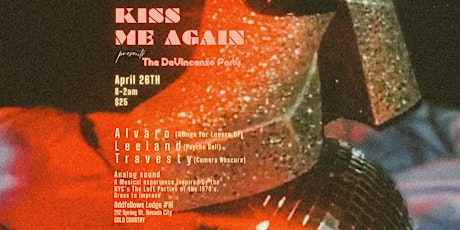 Kiss Me Again presents: Alvaro, Leeland, Travesty