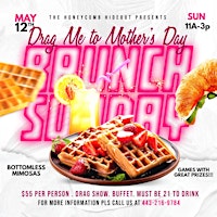 Imagen principal de Drag me to Brunch: Mothers Day Edition - Bottomless Mimosas