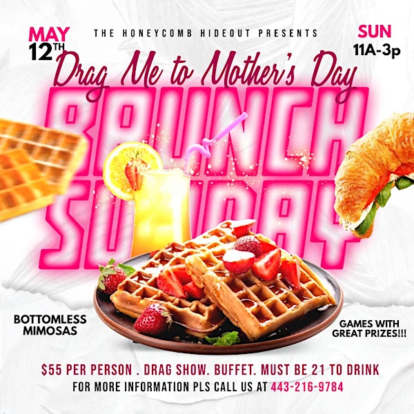 Drag me to Brunch: Mothers Day Edition - Bottomless Mimosas