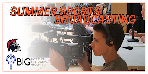 Imagem principal do evento Summer Sportscasting at Brookline Interactive