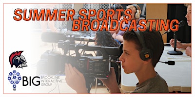 Summer Sportscasting at Brookline Interactive primary image
