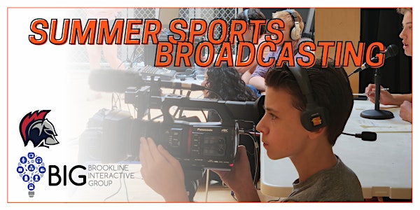 Summer Sportscasting at Brookline Interactive