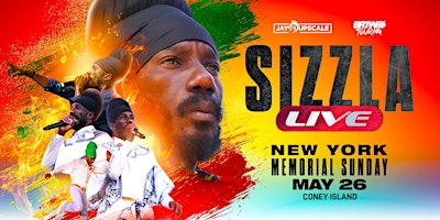 Primaire afbeelding van SIZZLA Performing Live in NEW YORK - Memorial Weekend