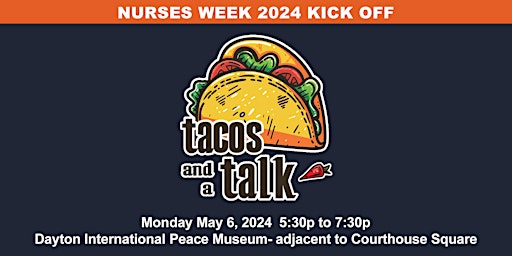 Primaire afbeelding van Nurses Week Kickoff - Tacos and a Talk