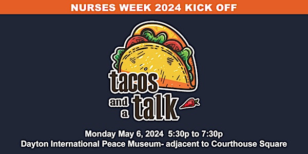 Nurses Week Kickoff - Tacos and a Talk