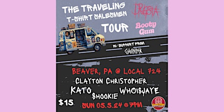 The Traveling T-Shirt Salesmen Tour W/ Booty Gum, Drugsta, Gagnoma & more!