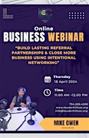 Build Lasting Referral Partnerships & Close More Business Using Intentional Networking primary image