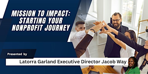 Mission to Impact: Starting Your Nonprofit Journey primary image