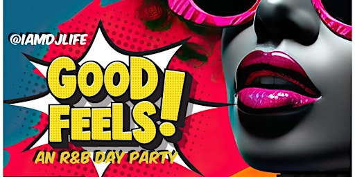 Hauptbild für GOOD FEELS! A R&B DAY PARTY