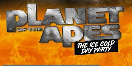 Imagen principal de PLANET OF THE APES || THE ICE COLD DAY PARTY