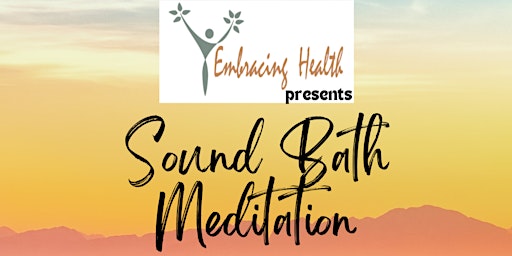 Imagem principal de Sound Bath Meditation with Iris McCray @ Embracing Health Primary Care