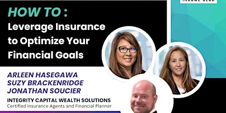 TPIC presents HOW TO LEVERAGE INSURANCE TO OPTIMIZE YOUR FINANCIAL GOALS