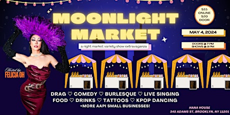 MOONLIGHT MARKET ✨— AAPI Night Market Variety Show Extravaganza