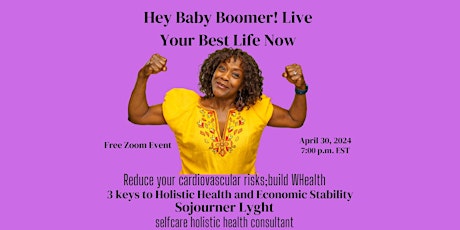 Hey Baby Boomer!  3 Pillars to Longevity. Live Your Best Life Now!