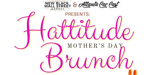 Primaire afbeelding van Hattitude Mother's Day Brunch