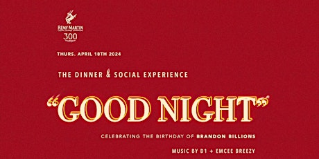 GOODNIGHT  - The Dinner and social experience - Thursday April 18th @ Kissa