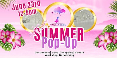 Imagem principal do evento Vanilla Skies Event Spaces Presents Hello Summer Pop-Up Event