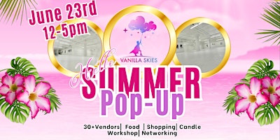 Vanilla Skies Event Spaces Presents Hello Summer Pop-Up Event primary image