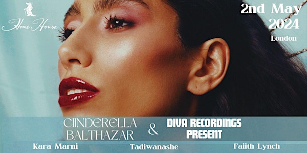 Ciinderella Balthazar & Diva Recordings Present: Home House Music Night
