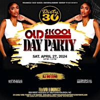 Imagen principal de Dirty 30 Old Skool Day Party