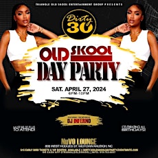 Dirty 30 Old Skool Day Party