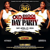 Dirty 30 Old Skool Day Party primary image