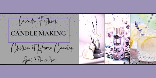 Image principale de Lavender Festival! Candle-Making Class