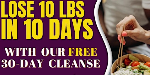 10 Lbs in 10 Days with Dr. Gaye's  30-Day Cleanse & Reset- Launch Party primary image