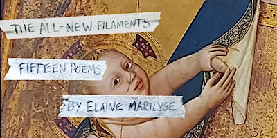 Chapbook Launch Show: "The All-New Filaments" by Elaine Marilyse  primärbild