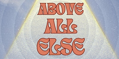 Above All Else Concert primary image