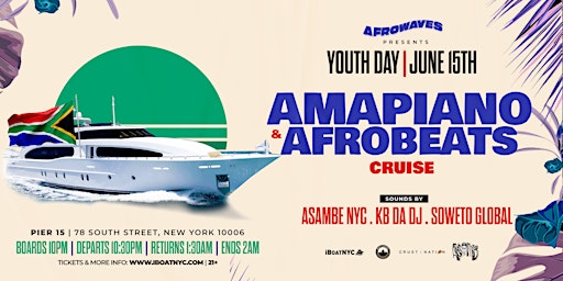 Imagem principal de YOUTH DAY | Afrobeats & Amapiano Party Yacht Cruise w/ Asambe NYC & more