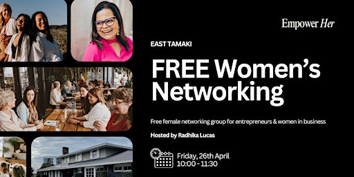 Primaire afbeelding van East Tamaki - Empower Her Networking FREE Women's Business Networking April