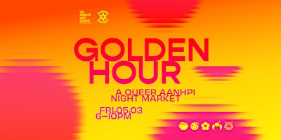 Imagem principal do evento Golden Hour: A Queer AANHPI Night Market