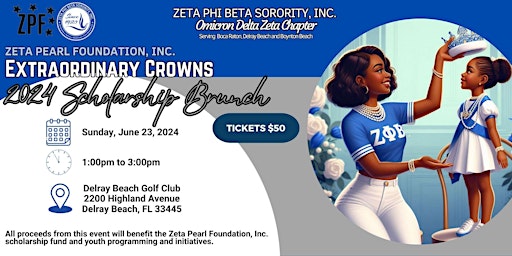 Imagem principal do evento Zeta Pearl Foundation, Inc. EXTRODINARY CROWNS 2024 Scholarship Brunch