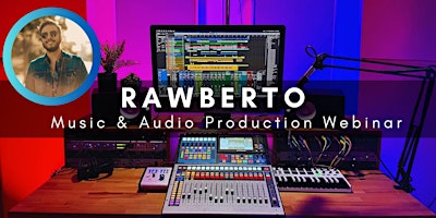 Producción de Audio: Una Clase Virtual en Vivo con Rawberto primary image