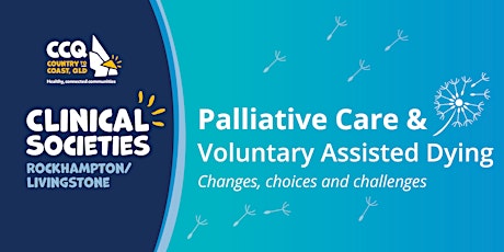 Image principale de Rockhampton: Palliative Care & VAD – Changes, Choices, and Challenges