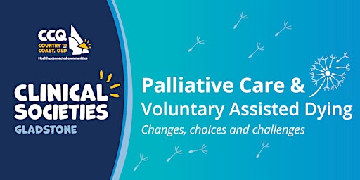 Imagem principal do evento Gladstone: Palliative Care & VAD – Changes, Choices, and Challenges