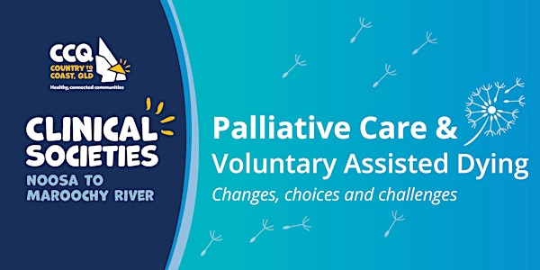 Noosa: Palliative Care & VAD – Changes, Choices, and Challenges