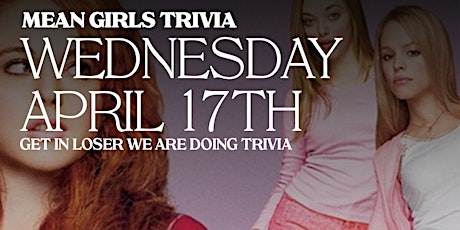 Mean Girls Trivia at Spanglish - Free champagne for participating guests