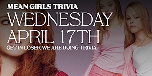 Primaire afbeelding van Mean Girls Trivia at Spanglish - Free champagne for participating guests