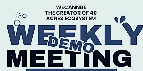 WeCannBe's 40 Acres DEMO/Pitch Event for investors!