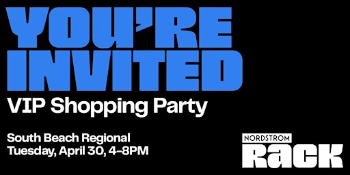 Primaire afbeelding van Nordstrom Rack VIP Shopping Party at South Beach Regional