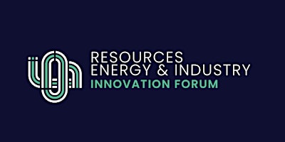 2024 Resources, Energy & Industry Innovation Forum primary image