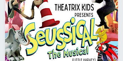 Seussical by TheatrixKIDS 4/27 Matinee (Noon) primary image